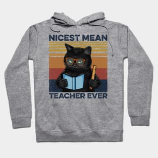 Teacher Cat Nices Mean Teacher Ever Hoodie